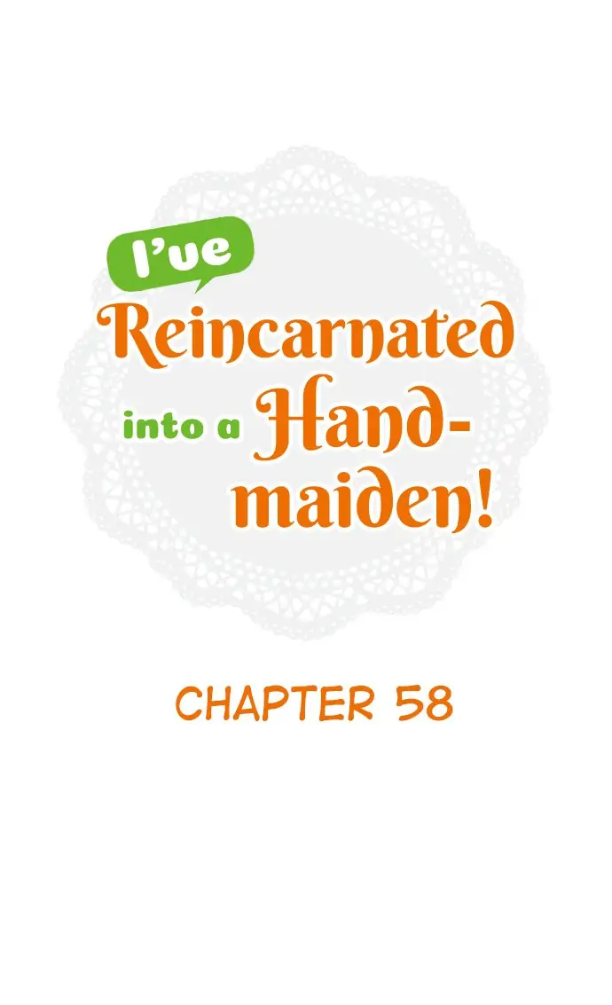 I Was Reincarnated, And Now I'm A Maid! Chapter 58 - Picture 1