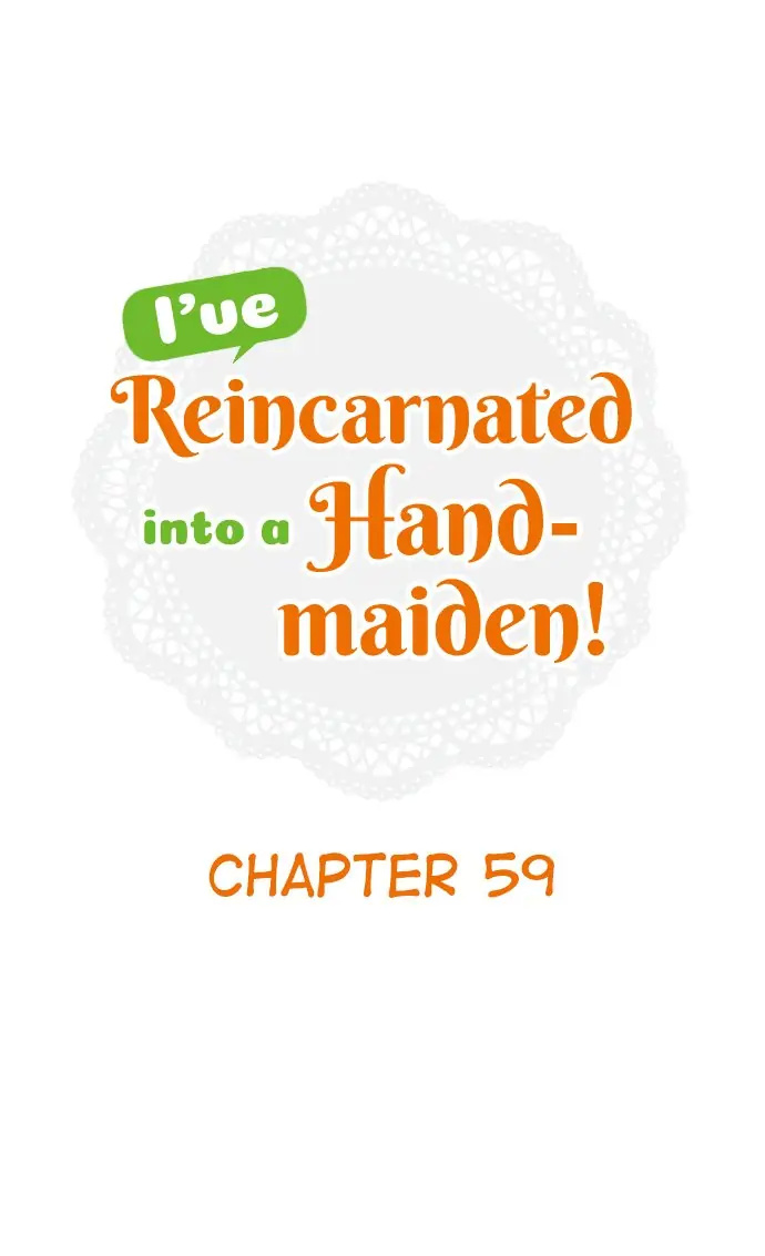 I Was Reincarnated, And Now I'm A Maid! Chapter 59 - Picture 1