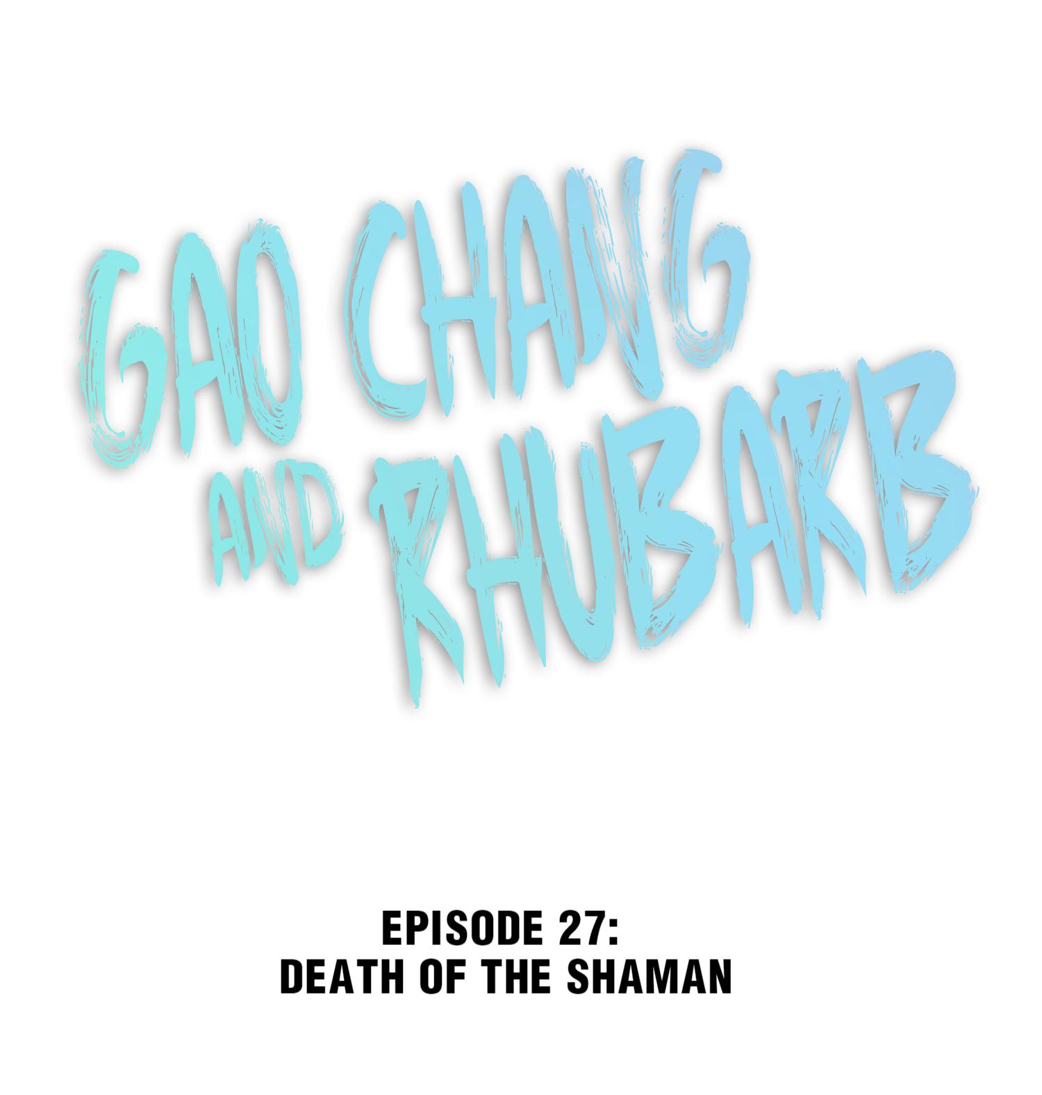 Gao Chang And Rhubarb Chapter 27: Death Of The Shaman - Picture 1