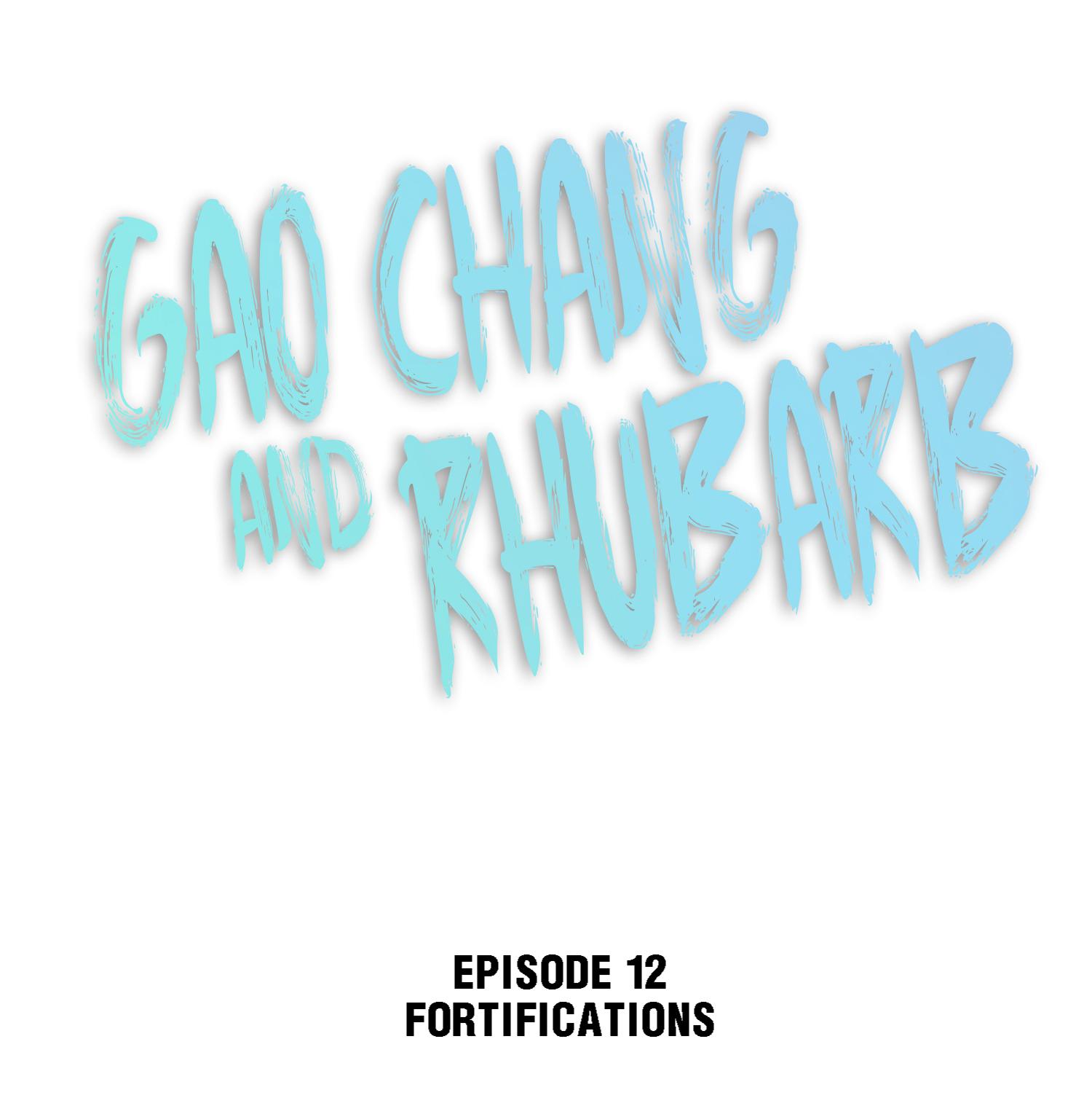 Gao Chang And Rhubarb Chapter 12: Fortifications - Picture 1