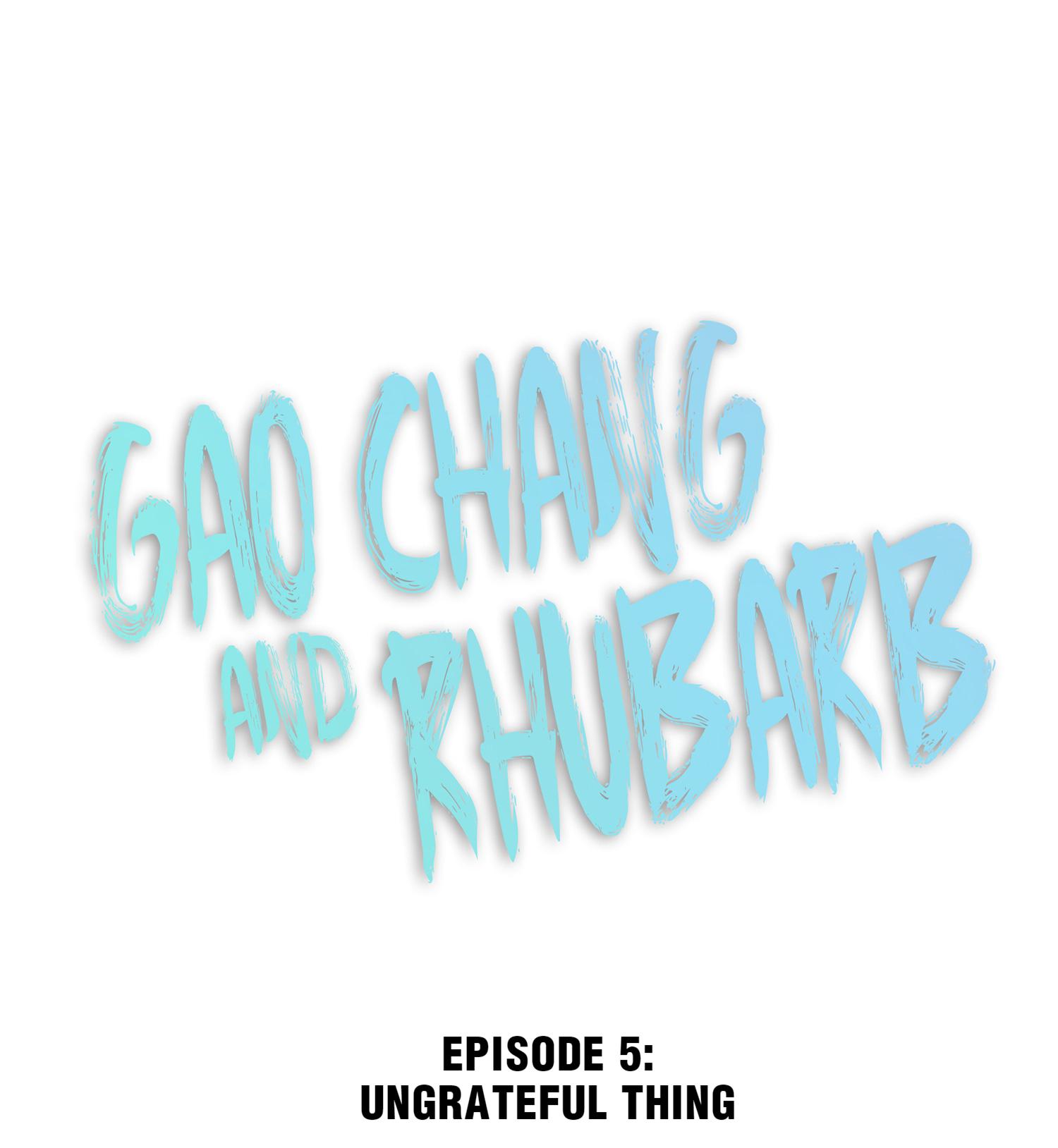 Gao Chang And Rhubarb Chapter 5: Ungrateful Monster - Picture 1