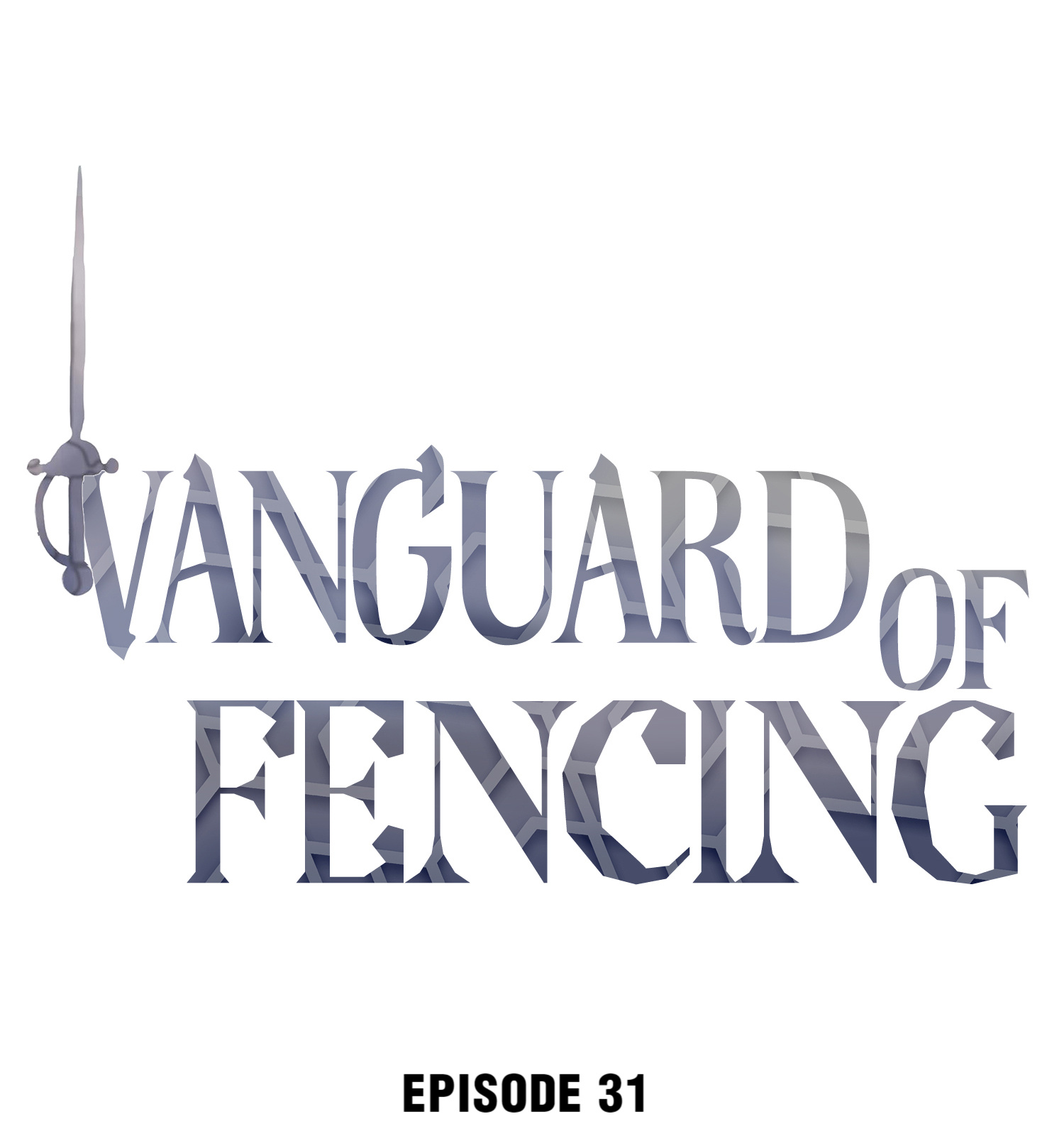 Vanguard Of Fencing Chapter 31: The Flawless Prince - Picture 1