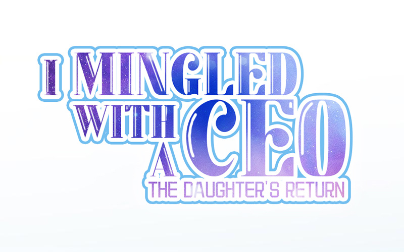 I Mingled With A Ceo: The Daughter's Return - Page 1
