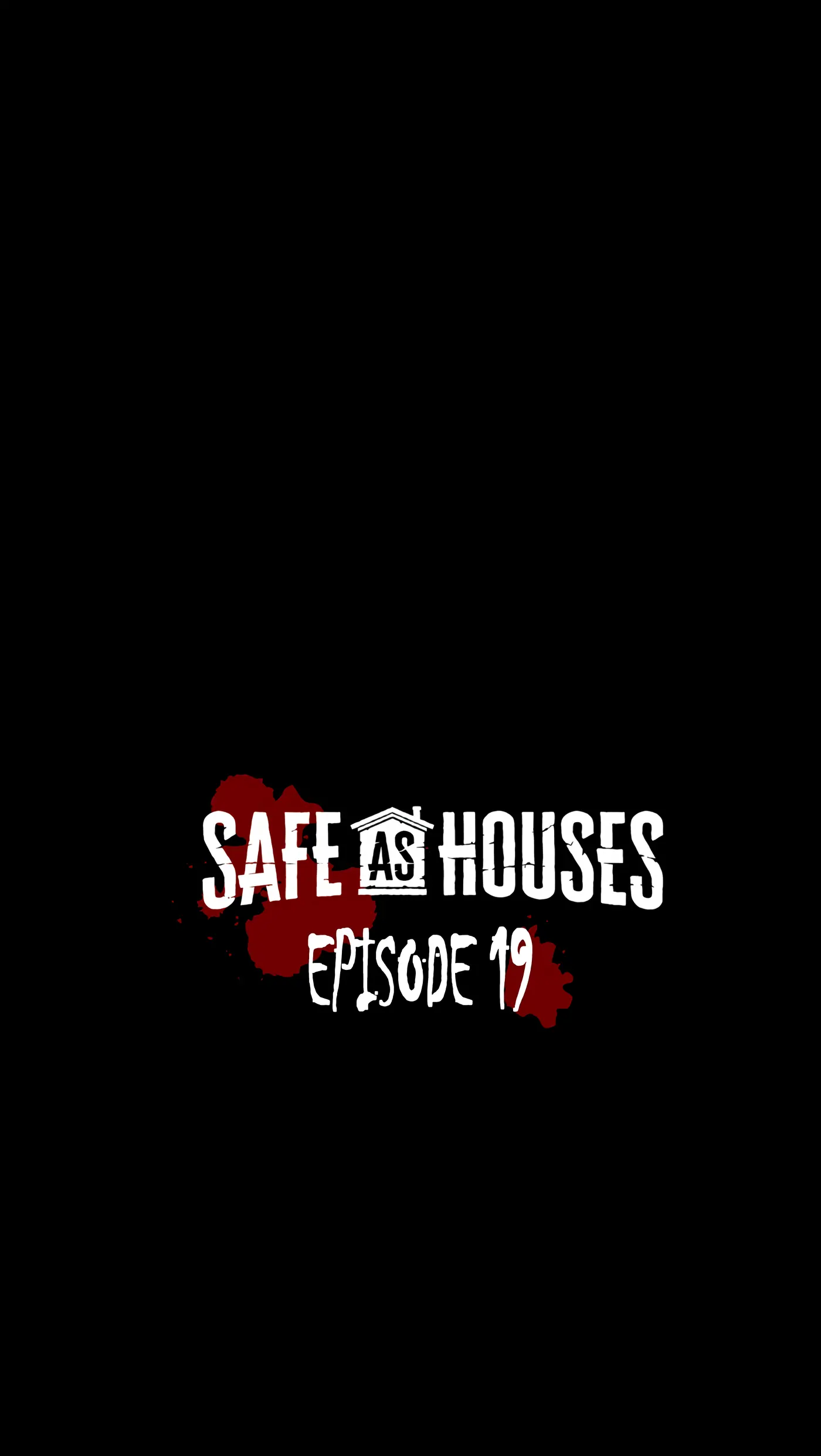 Safe As Houses Chapter 19 - Picture 1