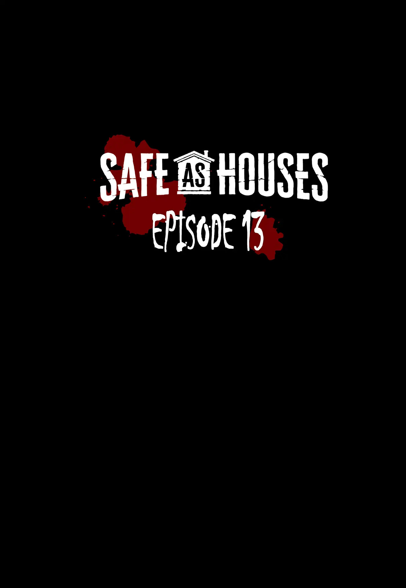Safe As Houses Chapter 13 - Picture 1