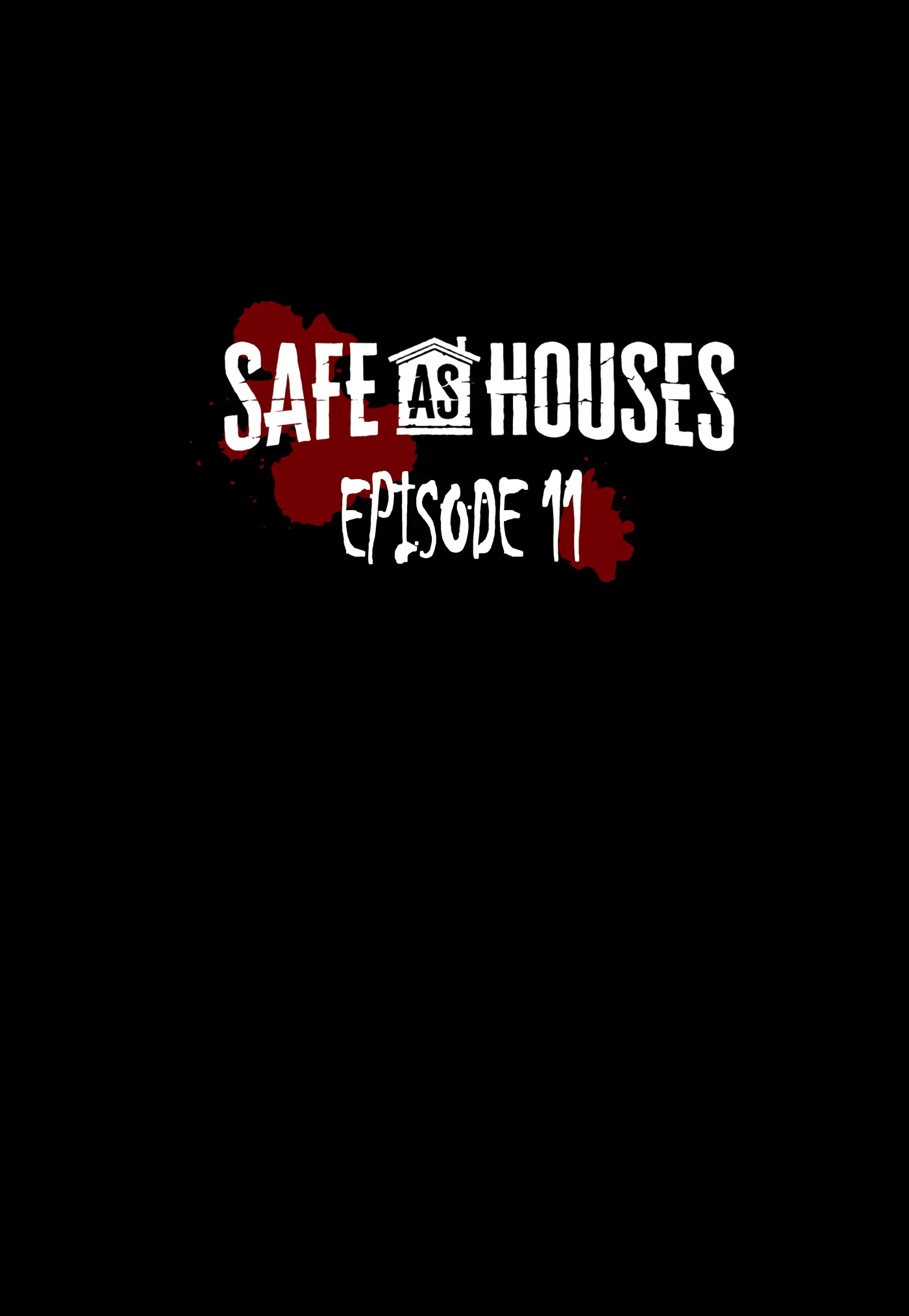 Safe As Houses Chapter 11 - Picture 1