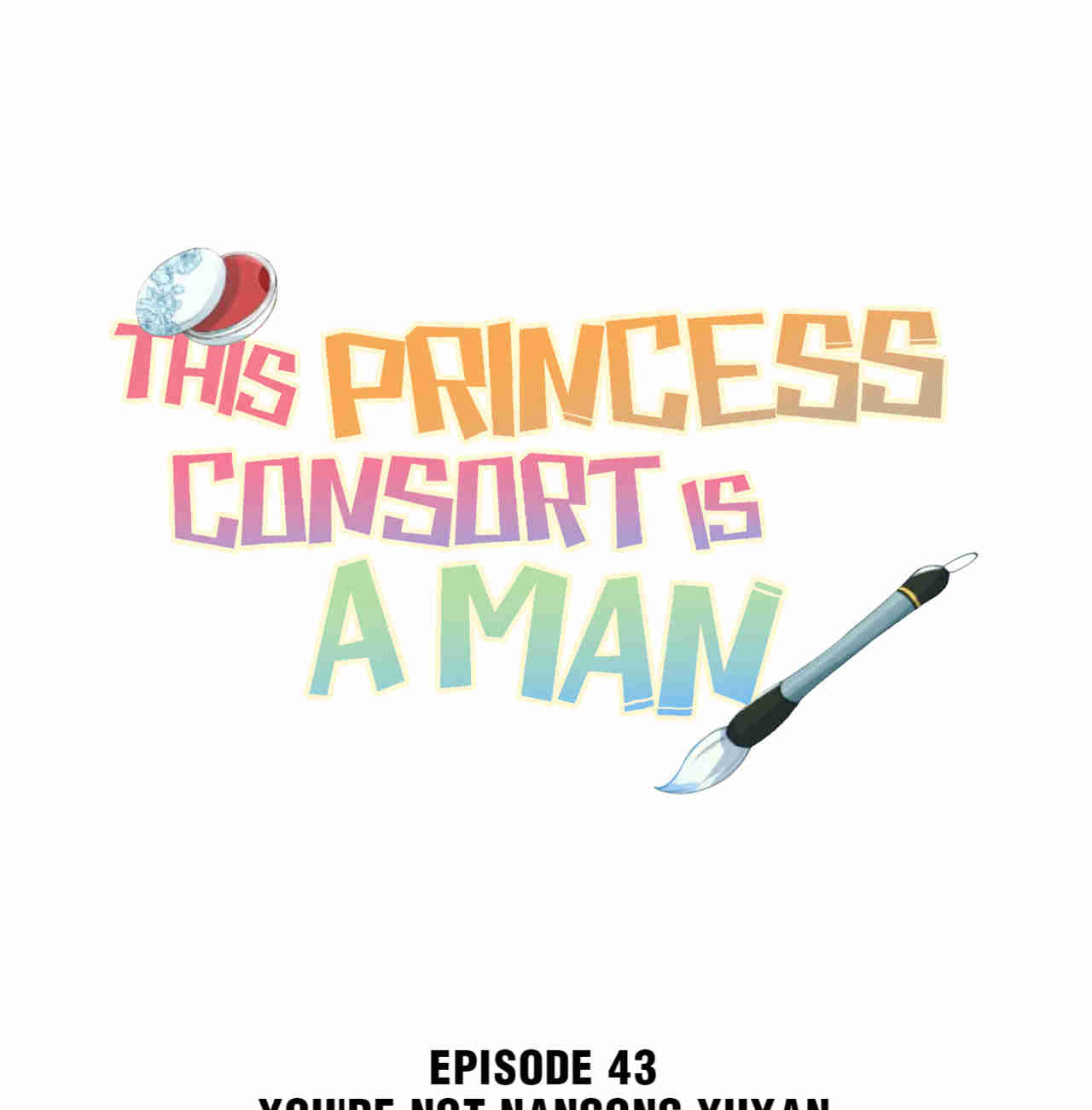 This Princess Consort Is A Man Chapter 43: You're Not Nangong Yuyan - Picture 1