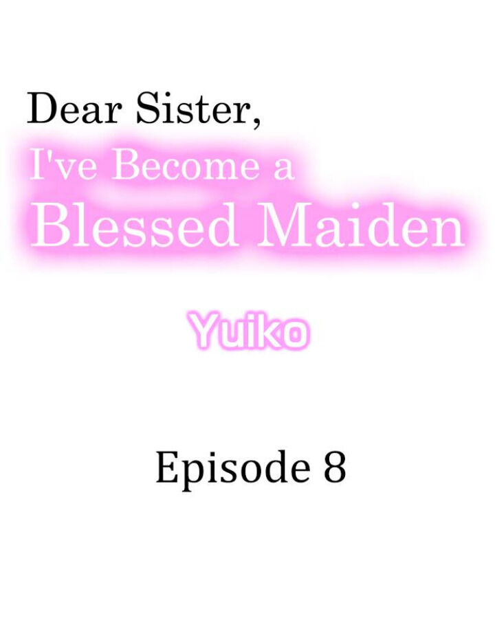 Dear Sister, I've Become A Blessed Maiden Chapter 8 - Picture 1