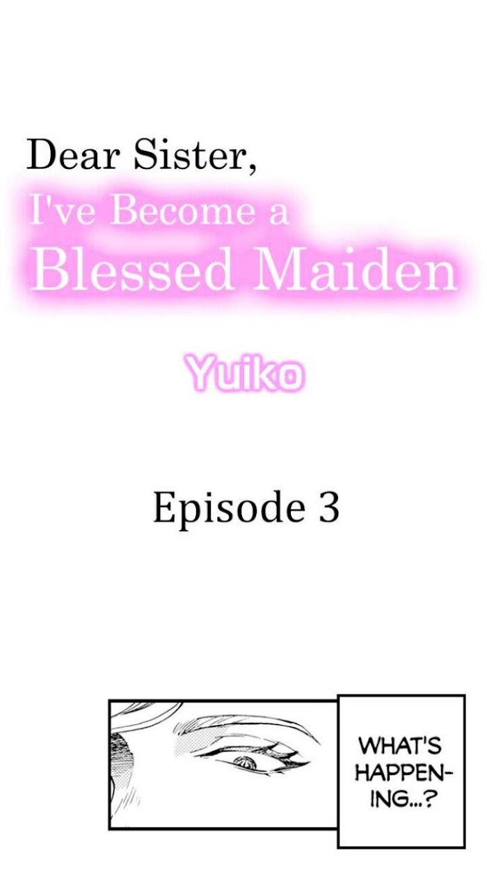 Dear Sister, I've Become A Blessed Maiden Chapter 3 - Picture 1