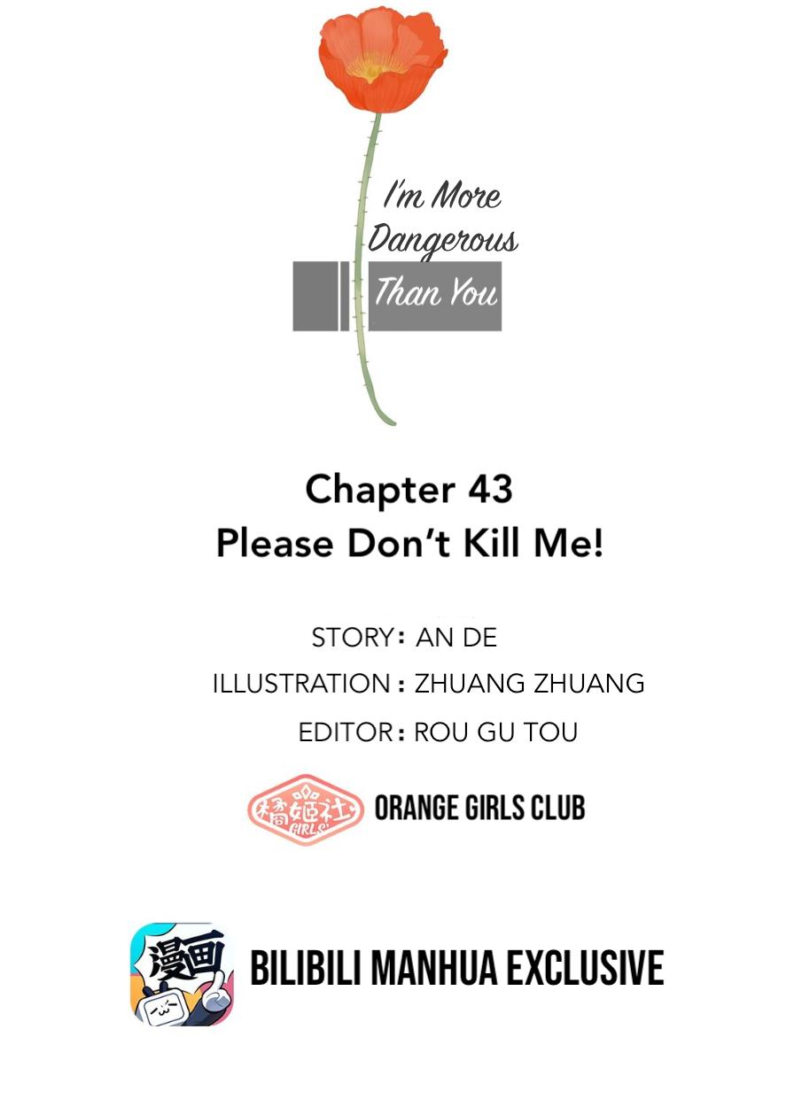 I'm More Dangerous Than You Chapter 43 - Picture 1