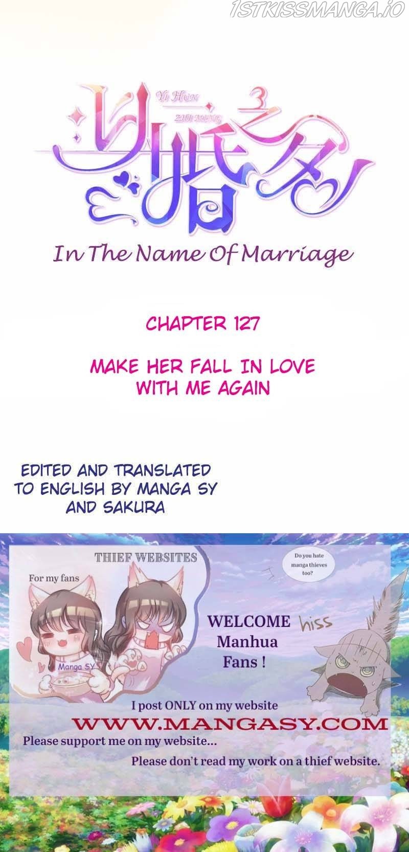 In The Name Of Marriage Chapter 127 - Picture 1