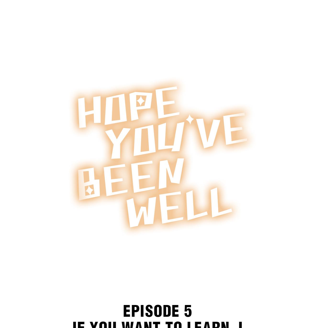 Hope You've Been Well Vol.1 Chapter 5: If You Want To Learn, I Can Teach You - Picture 1