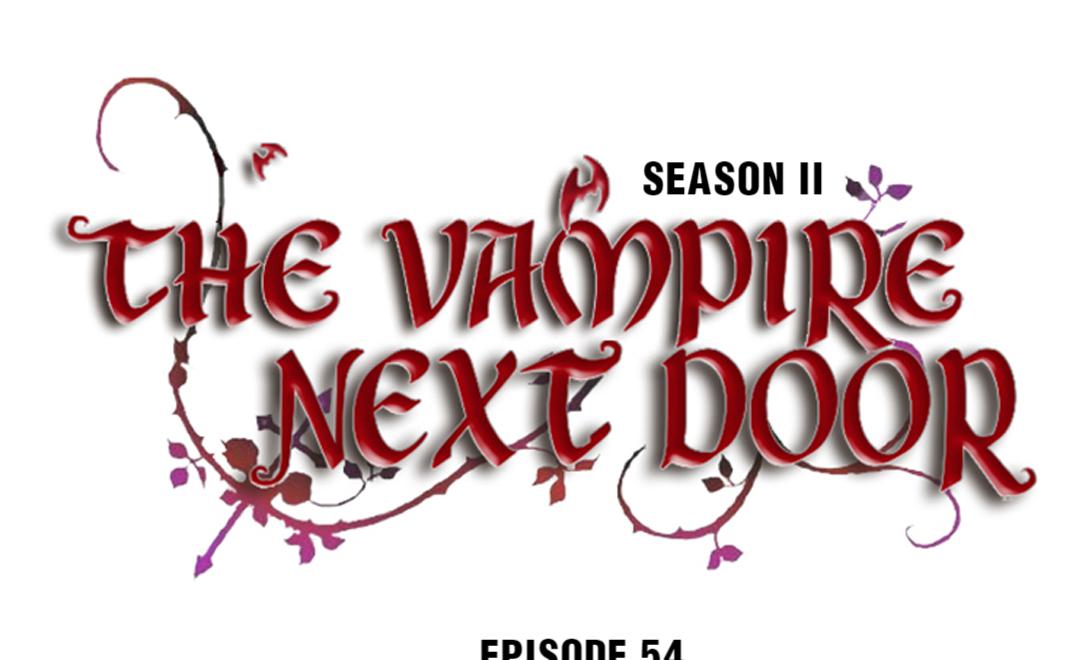 The Vampire Next Door Chapter 57: Episode 54 - Picture 1