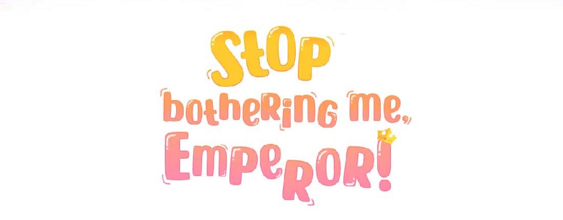 Stop Bothering Me, Emperor! Chapter 17.1: Episode 17 - Picture 3