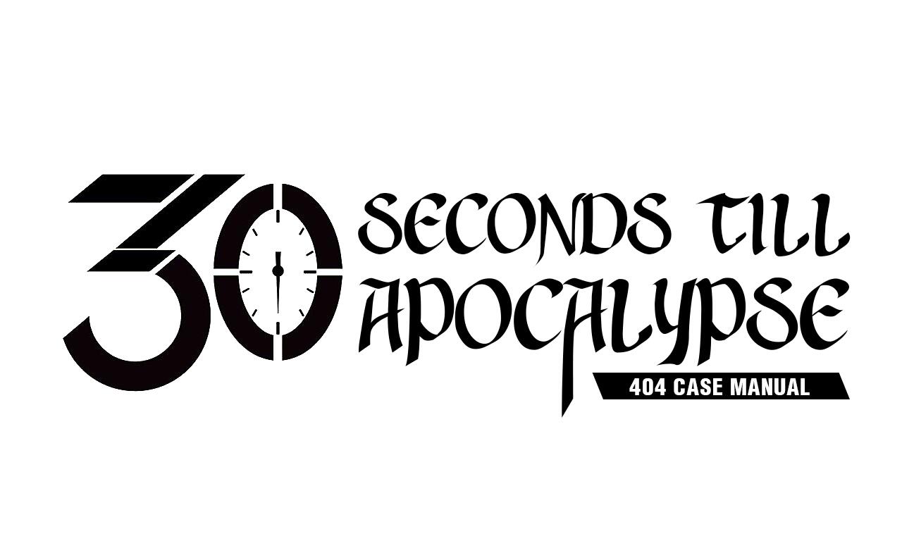 404 Case Manual: 30 Seconds Till Apocalypse Chapter 3 - Picture 1