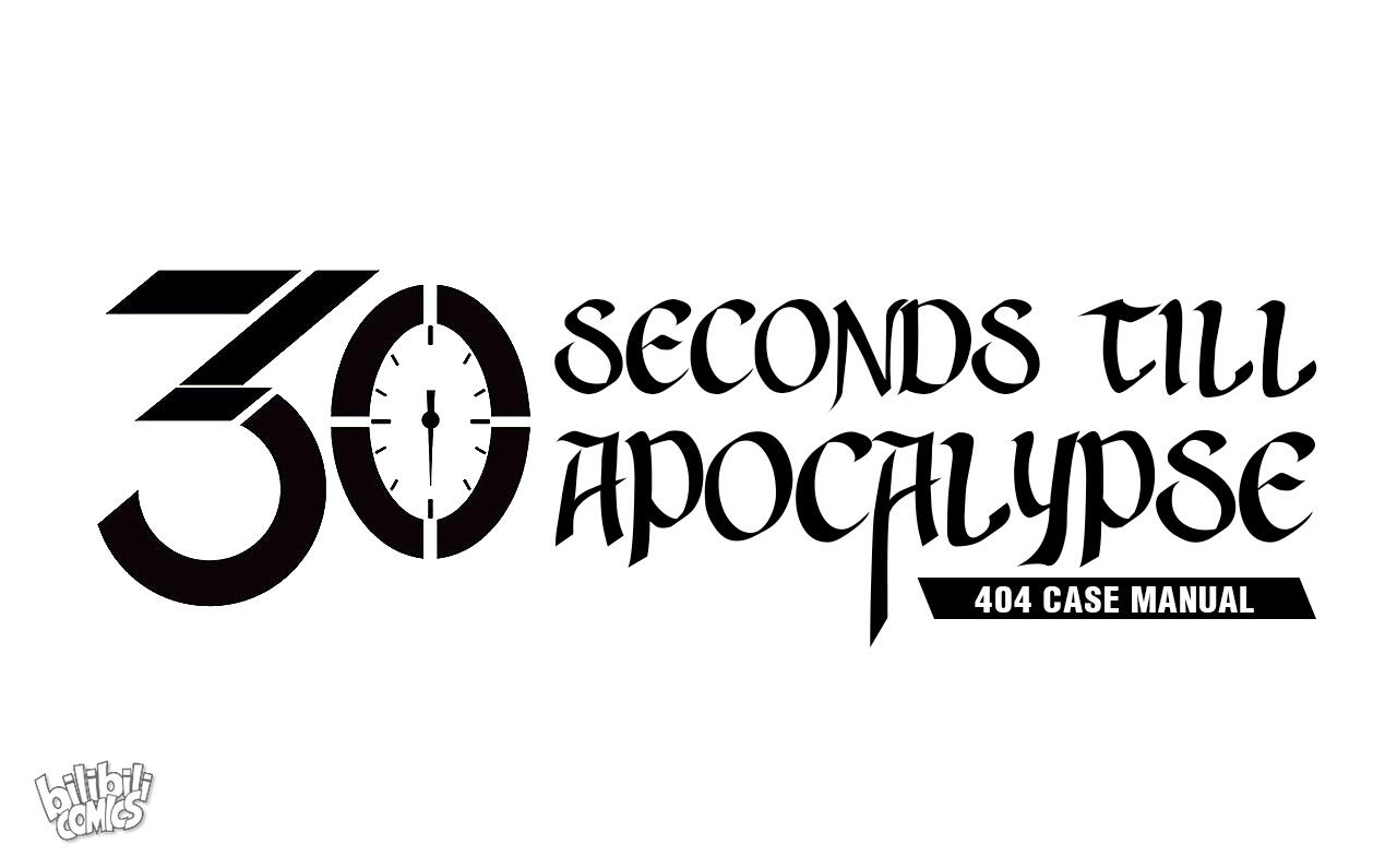 404 Case Manual: 30 Seconds Till Apocalypse Chapter 0 - Picture 1