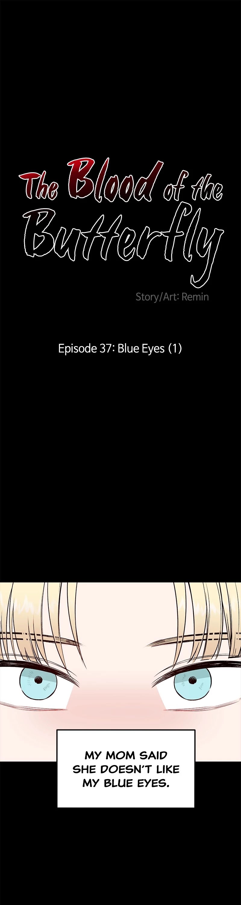 Blood And Butterflies Chapter 37: Ep. 37 - Blue Eyes (1) - Picture 1