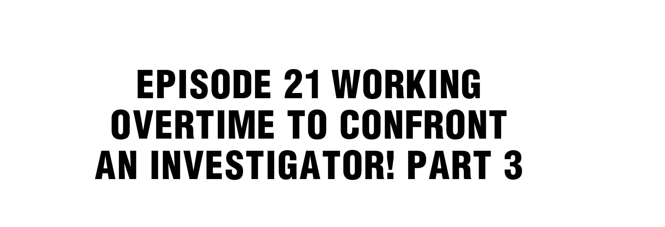 Working Overtime To Destroy The World! Chapter 21: Working Overtime To Confront An Investigator! Part 3 - Picture 2
