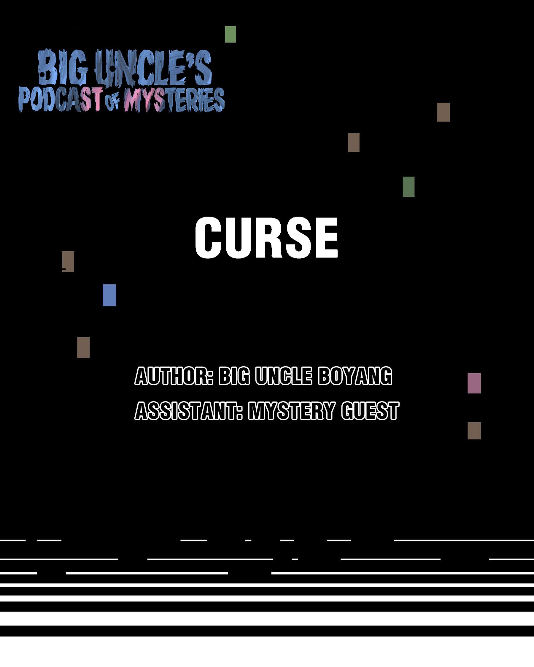 Big Uncle’S Podcast Of Mysteries Chapter 7: Curse - Picture 1