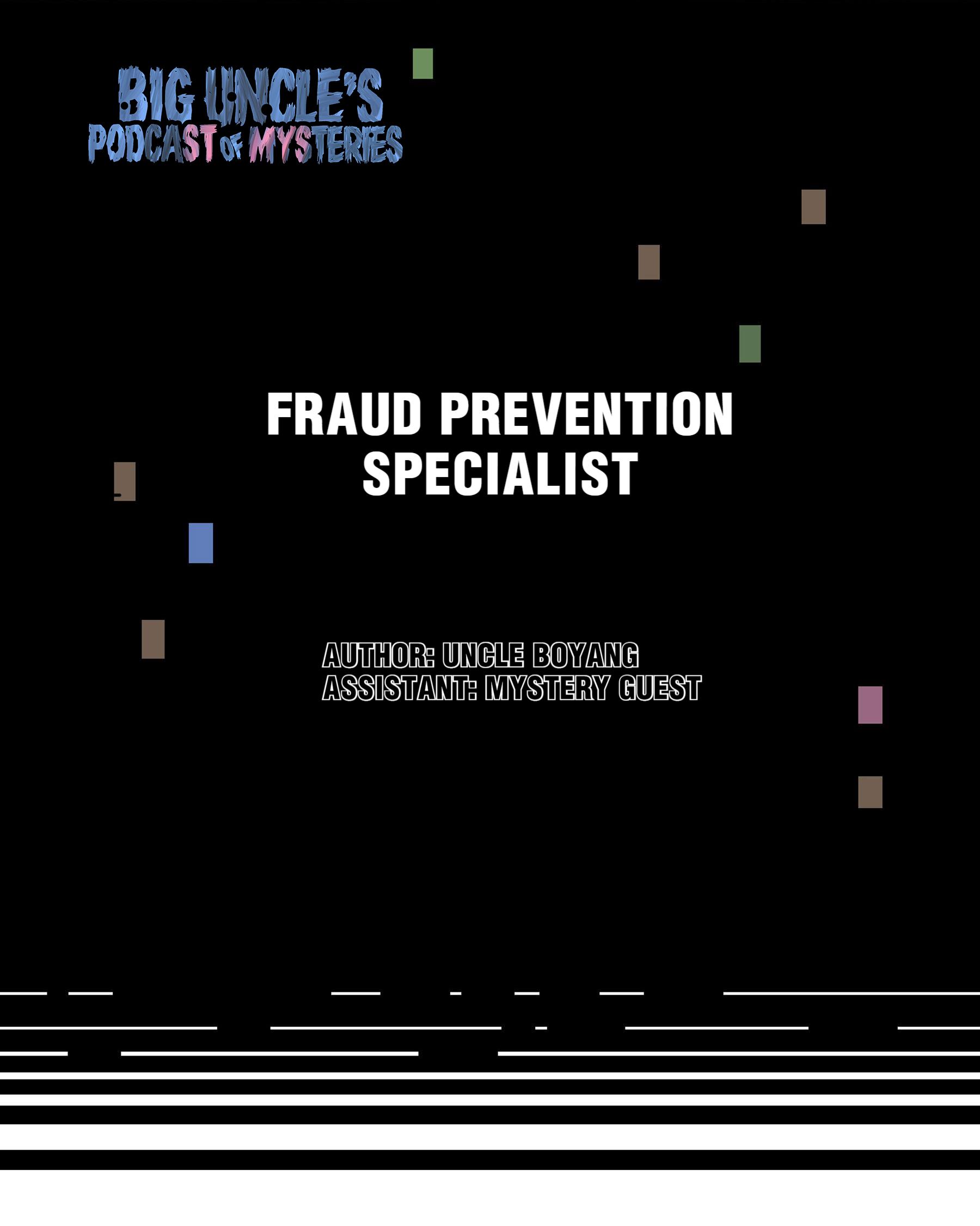 Big Uncle’S Podcast Of Mysteries Chapter 1: Fraud Prevention Specialist - Picture 2