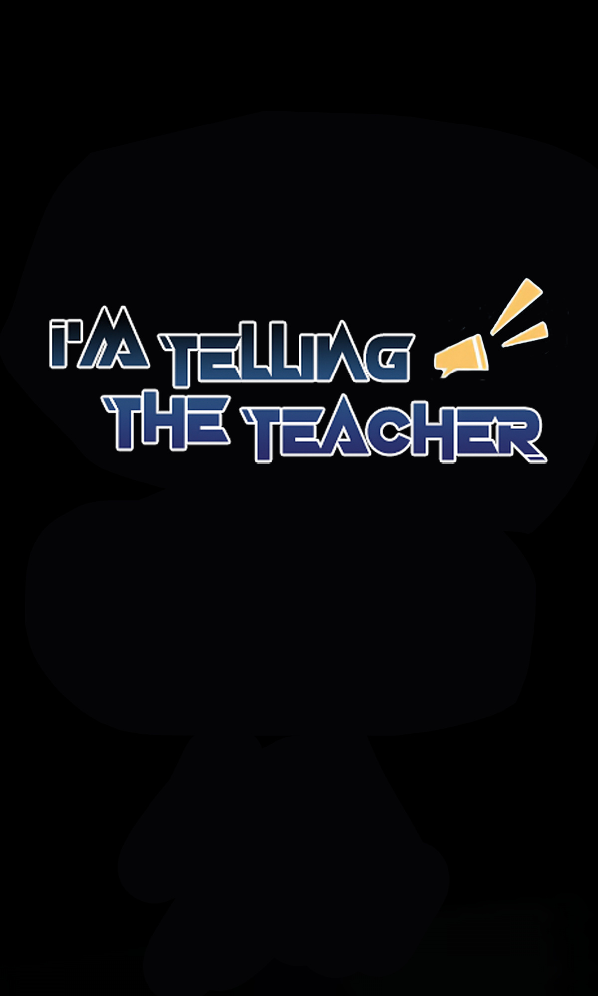I'm Telling The Teacher Chapter 3: I'm Keeping A Low Profile From Now On - Picture 1
