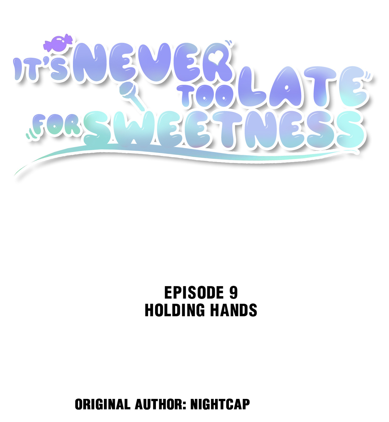 It's Never Too Late For Sweetness Chapter 9: Holding Hands - Picture 2