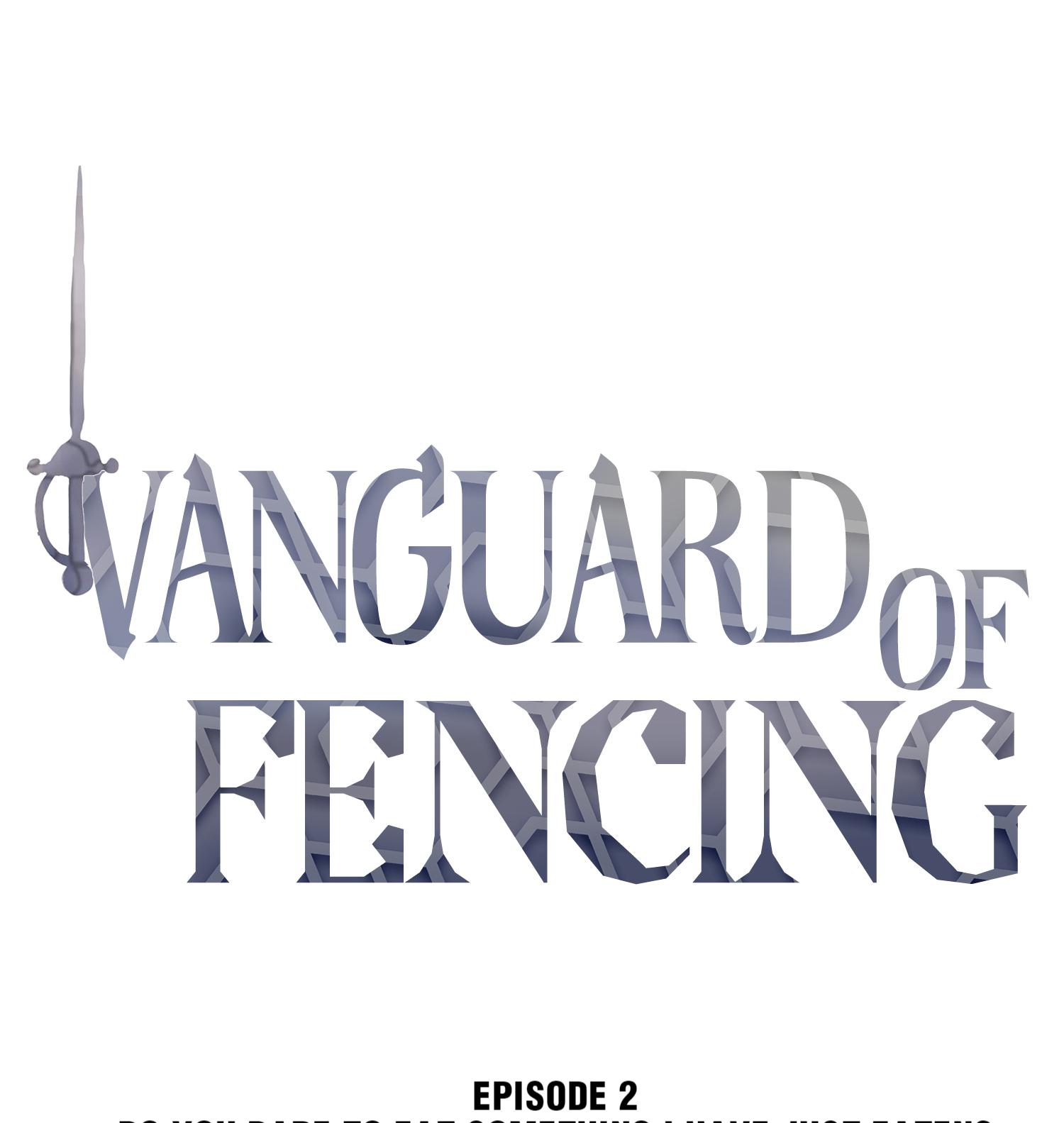 Vanguard Of Fencing Chapter 2: Do You Dare To Eat Something I Have Just Eaten? - Picture 1